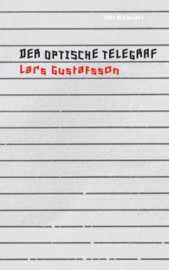 Der optische Telegraf (eBook, ePUB) - Gustafsson, Lars