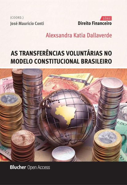 As transferências voluntárias no modelo constitucional brasileiro (eBook, ePUB) As transferências voluntárias no modelo constitucional brasileiro (eBook, ePUB)
