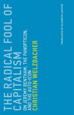 The Radical Fool of Capitalism (eBook, ePUB) - Welzbacher, Christian