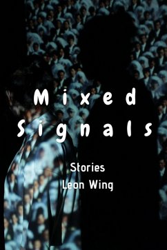 Mixed Signals (eBook, ePUB) - Wing, Leon