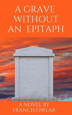 A Grave Without an Epitaph (eBook, ePUB) - Owlar, Francis