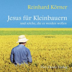 Jesus für Kleinbauern (MP3-Download) - Körner, Reinhard