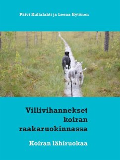 Villivihannekset koiran raakaruokinnassa (eBook, ePUB)