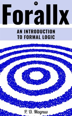 Forallx - An Introduction to Formal Logic (eBook, ePUB) - Magnus, P. D.