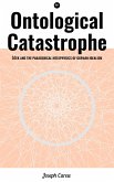 Ontological Catastrophe: Zizek and the Paradoxical Metaphysics of German Idealism (eBook, ePUB)
