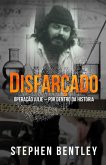 Disfarcado: Operacao Julie - por dentro da historia (eBook, ePUB)
