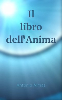 Il libro dell'Anima (eBook, ePUB) - Almas, Antonio