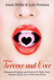 Forever And Ever: Romance Structure and Secrets To Make Your Readers Fall in Love With Your Work (eBook, ePUB)