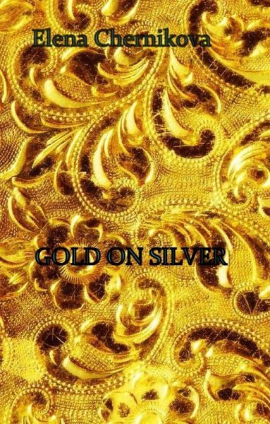 Gold on Silver (eBook, ePUB)