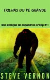 Trilhas do Pe Grande: Uma colecao de esquadrao Creep # 1 (eBook, ePUB) Trilhas do Pe Grande: Uma colecao de esquadrao Creep # 1 (eBook, ePUB)