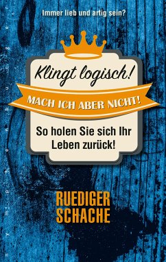 Klingt logisch - mach ich aber nicht! (eBook, PDF) - Schache, Ruediger