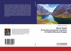 Black Night A Psycho-traumatic Analysis of DAM Affected People - Slariya, Mohinder Kumar