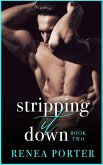 Stripping it Down (Part Two) (eBook, ePUB)