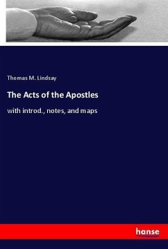 The Acts of the Apostles - Lindsay, Thomas M.