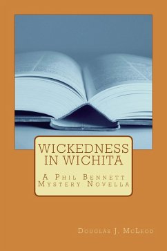 Cover Wickedness in Wichita (Phil Bennett Mysteries, #2) (eBook, ePUB)