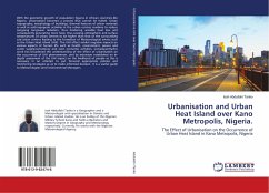 Urbanisation and Urban Heat Island over Kano Metropolis, Nigeria. - Abdullahi Tanko, Isah