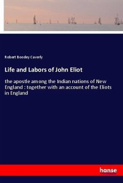 Life and Labors of John Eliot