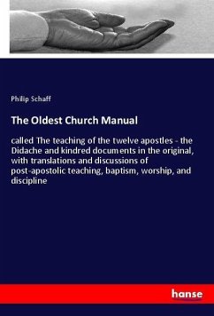 The Oldest Church Manual - Schaff, Philip