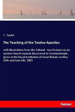The Teaching of the Twelve Apostles - Taylor, C.