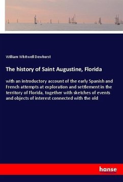 The history of Saint Augustine, Florida