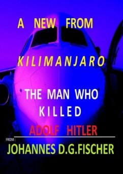 A NEW FROM KILIMANJARO - Fischer, Johannes D. G.