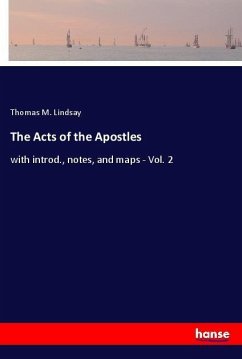 The Acts of the Apostles - Lindsay, Thomas M.