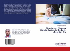 Structure of Nigerian Fiancial System in the Post-Liberation Era - Alehile, Kehinde Samuel