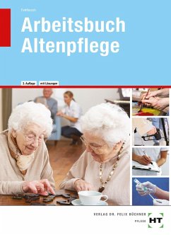 Arbeitsbuch mit eingetragenen Lösungen: Arbeitsbuch Altenpflege - Fahlbusch, Heidi