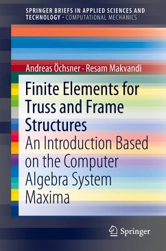 Finite Elements for Truss and Frame Structures - Öchsner, Andreas;Makvandi, Resam