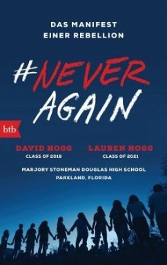 #Never Again - Das Manifest einer Rebellion - Hogg, David;Hogg, Lauren