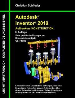 Autodesk Inventor 2019 - Aufbaukurs Konstruktion - Schlieder, Christian