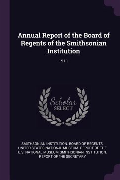 Annual Report of the Board of Regents of the Smithsonian Institution