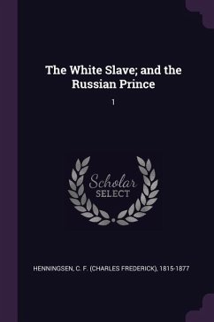 The White Slave; and the Russian Prince