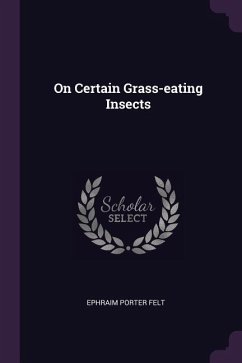 On Certain Grass-eating Insects - Felt, Ephraim Porter