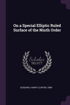 On a Special Elliptic Ruled Surface of the Ninth Order - Gossard, Harry Clinton