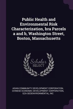 Public Health and Environmental Risk Characterization, bra Parcels a and b, Washington Street, Boston, Massachusetts