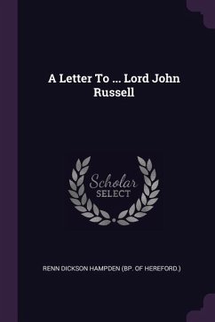 A Letter To ... Lord John Russell