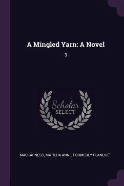 A Mingled Yarn - Mackarness, Matilda Anne