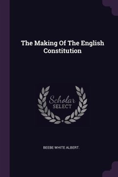 The Making Of The English Constitution