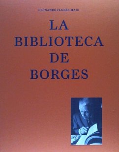La biblioteca de Borges - Flores Maio, Fernando