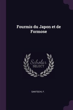 Fourmis du Japon et de Formose - Santschi, F.