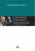 Cagimizda Hak-Batil Mücadelesi