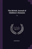 The British Journal of Children's Diseases