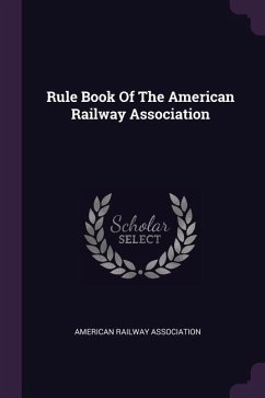 Rule Book Of The American Railway Association