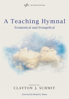 A Teaching Hymnal - Schmit, Clayton J.