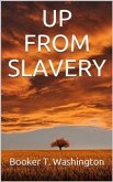 Up from Slavery (eBook, ePUB)