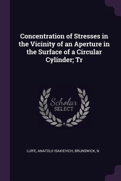 Concentration of Stresses in the Vicinity of an Aperture in the Surface of a Circular Cylinder; Tr