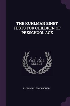 The Kuhlman Binet Tests for Children of Preschool Age