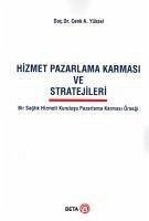 Hizmet Pazarlama Karmasi ve Stratejileri - A. Yüksel, Cenk