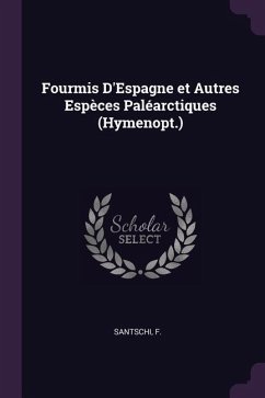 Fourmis D'Espagne et Autres Espèces Paléarctiques (Hymenopt.)